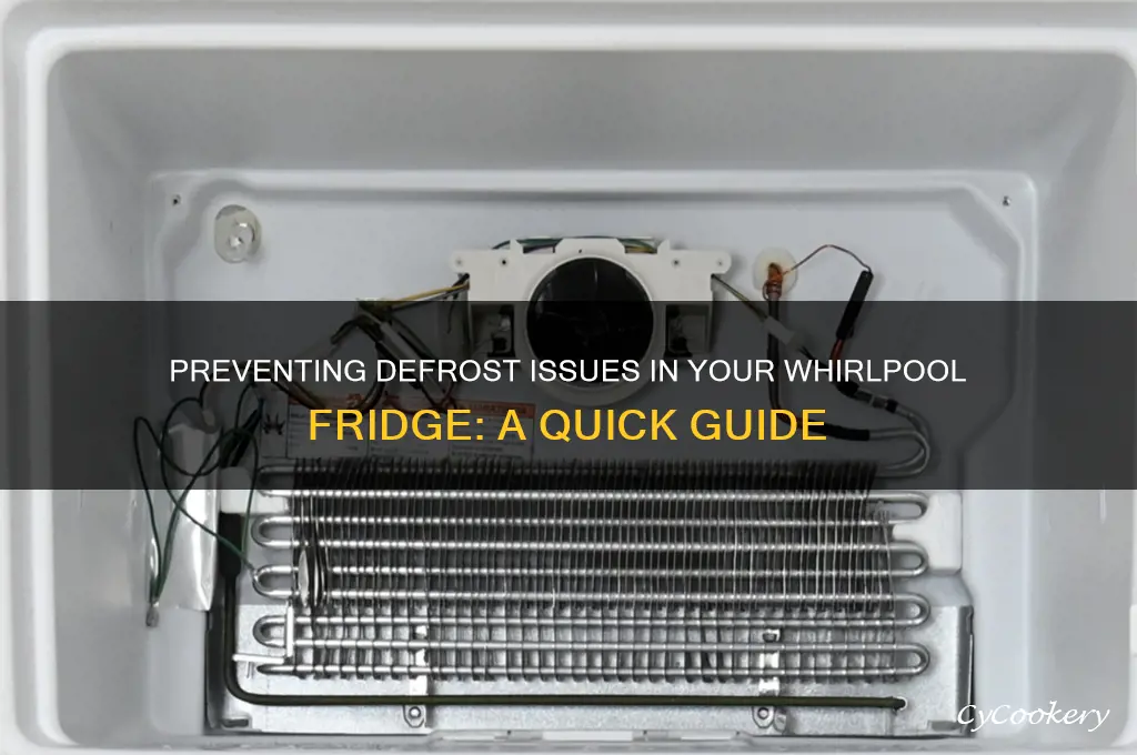 how do i stop my whirlpool refrigerator from defrosting
