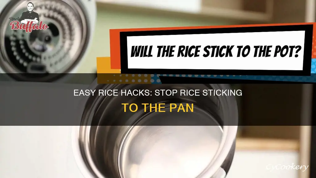 how do I stop rice from sticking to the pan