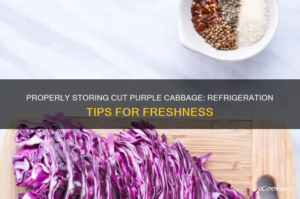 how do i store refrigerate cut purple cabbage