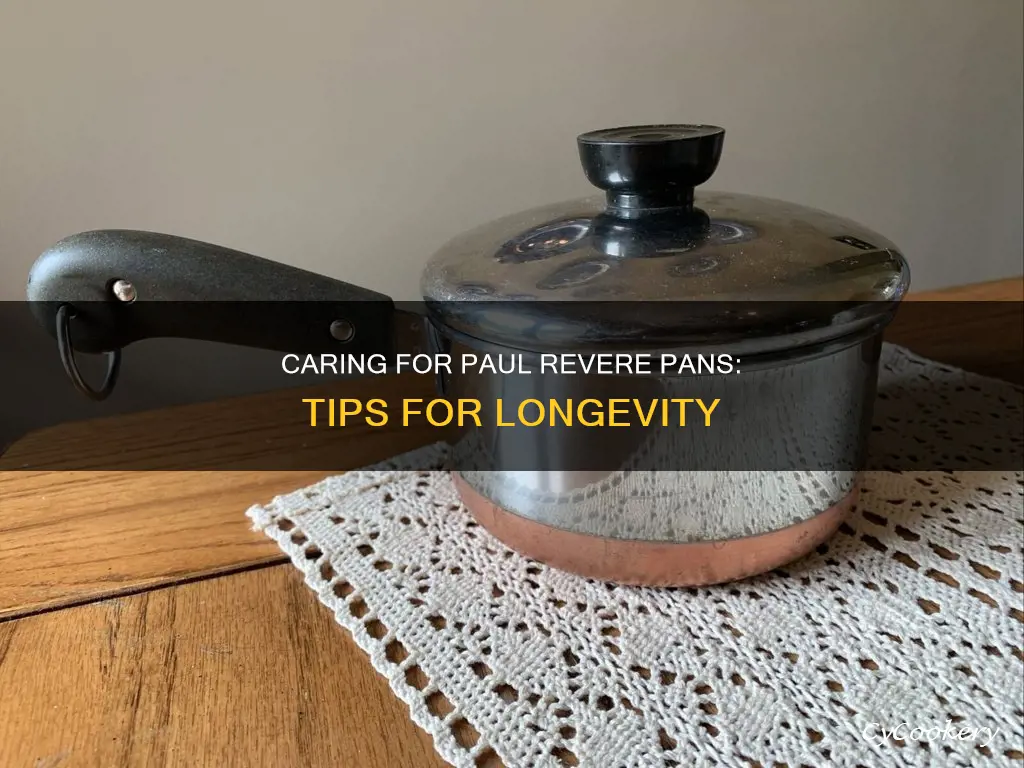 how do I take care of my paul revere pans