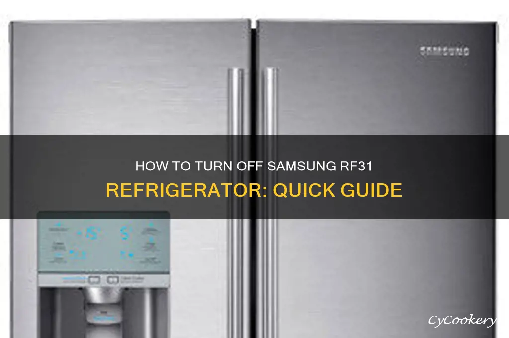 how do i turn off a sumsung refrigerator rf31