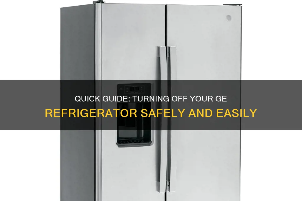 how do i turn off my ge refrigerator