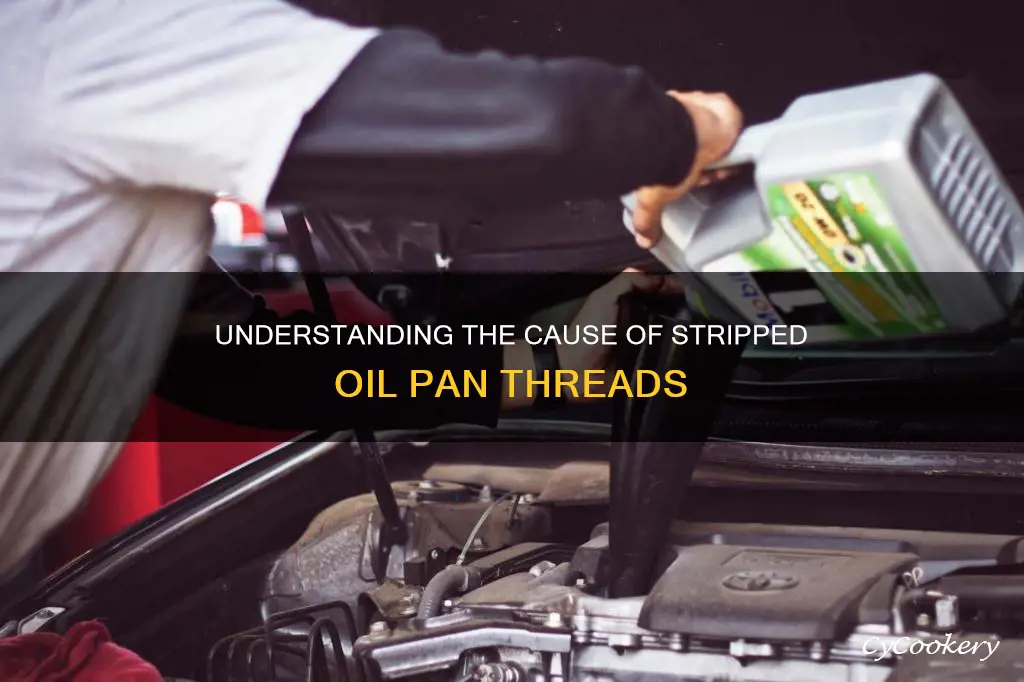 how do oil pan threads get stripped