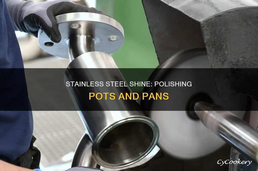 how do ou polish stainless pots and pans