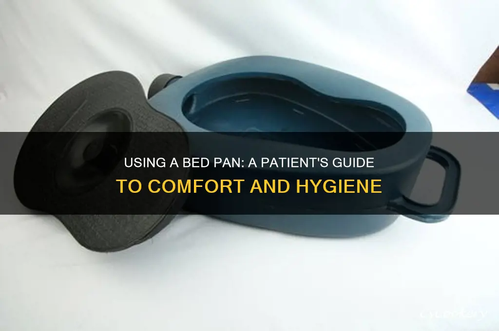 how do patients use a bed pan