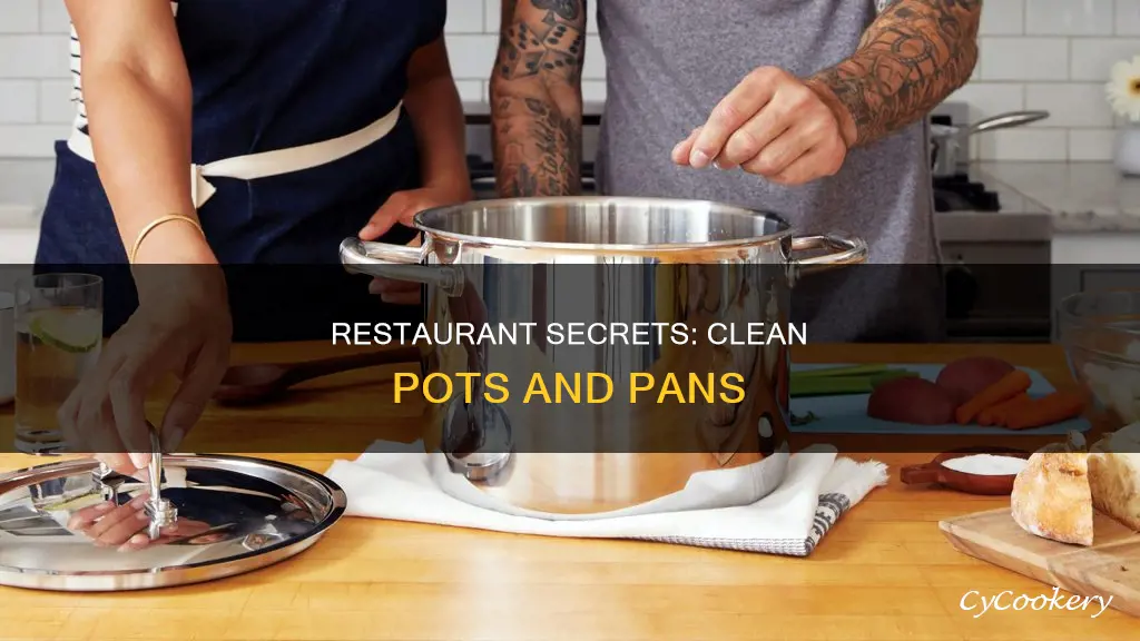 how do restaurants keep pots and pans clean