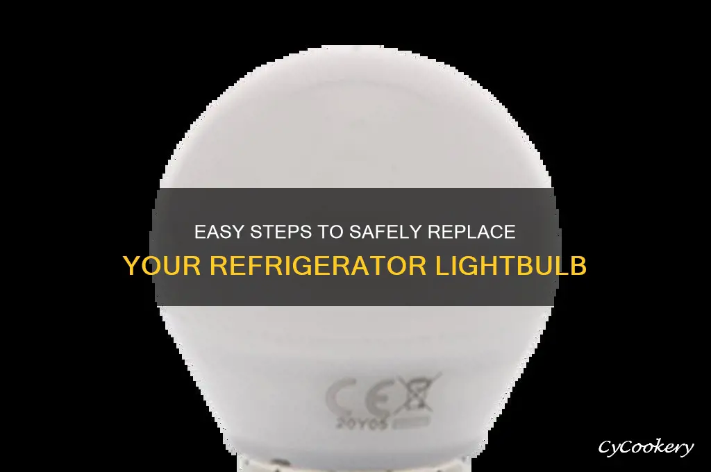 how do you change a lightbulb in a refrigerator