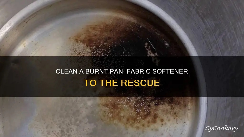 how do you clean a burnt pan with fabric softener