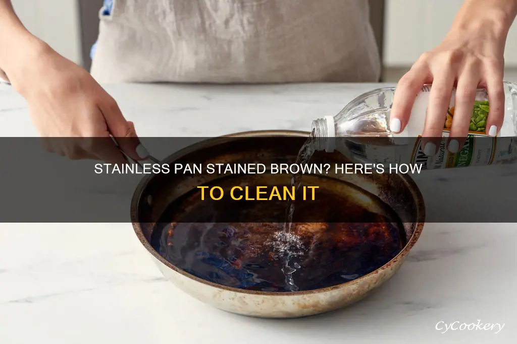 how do you clean brown stain on stainless pan