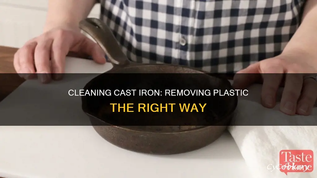 how do you clean plastic from a cast ioron pan