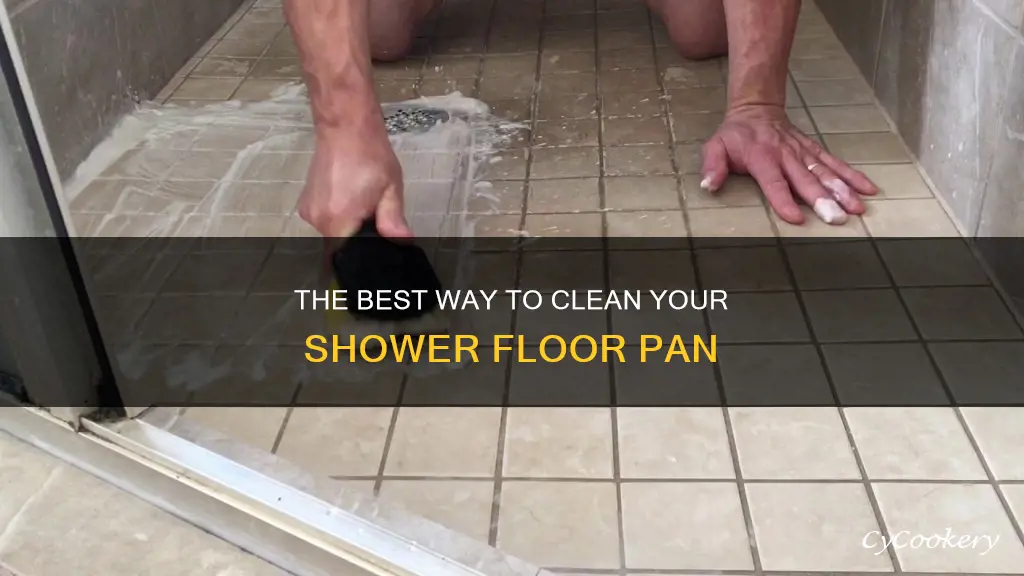 how do you clean shower floor pans