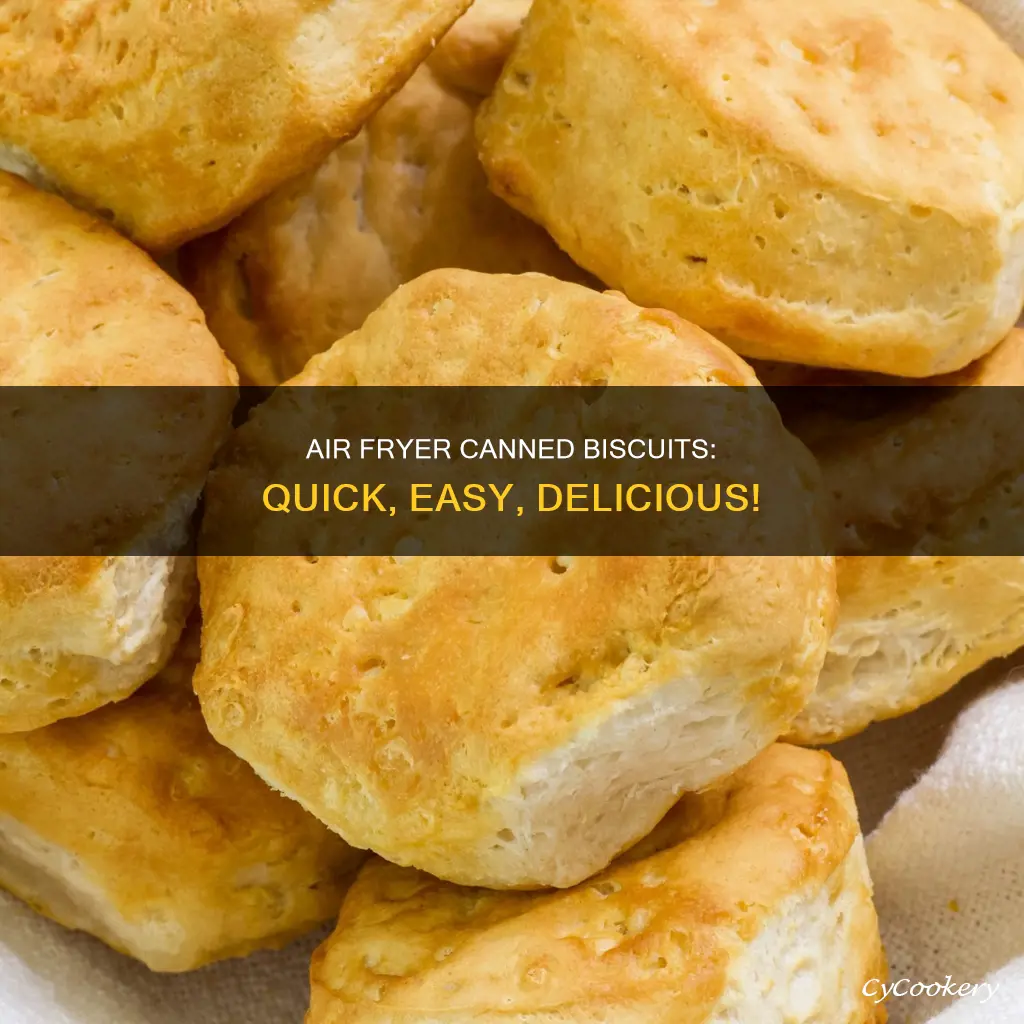 how do you cook canned biscuits in an air fryer