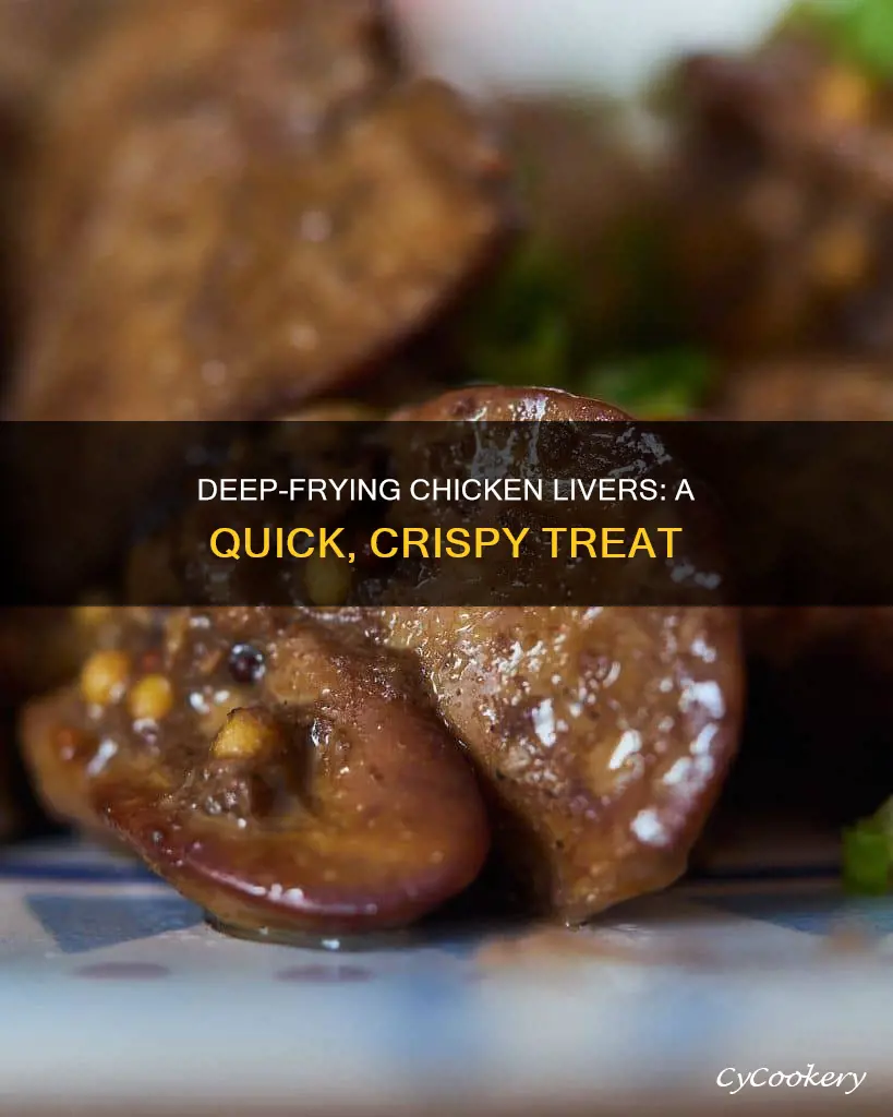 how do you cook chicken livers in the deep fryer