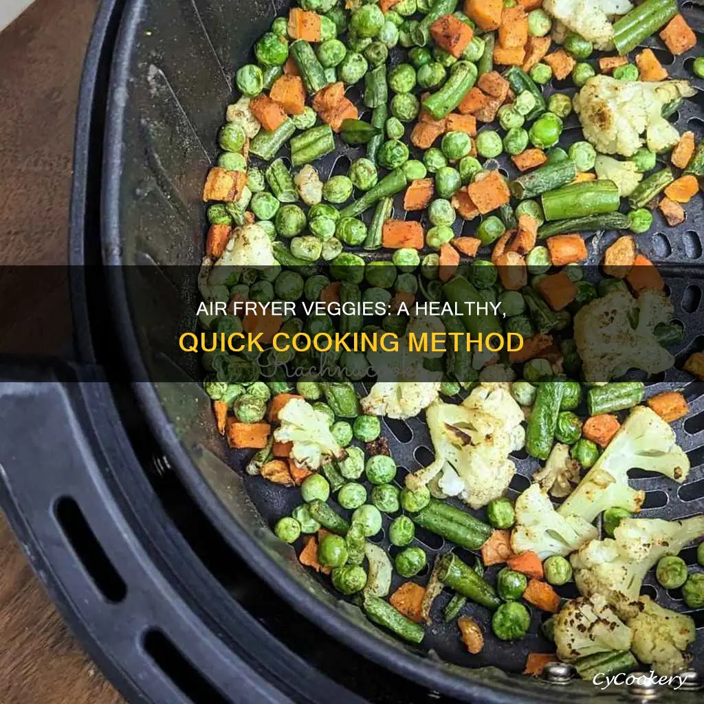 how do you cook fresh vegetables in an air fryer
