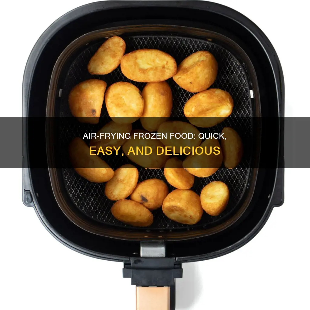 how do you cook frozen food in air fryer