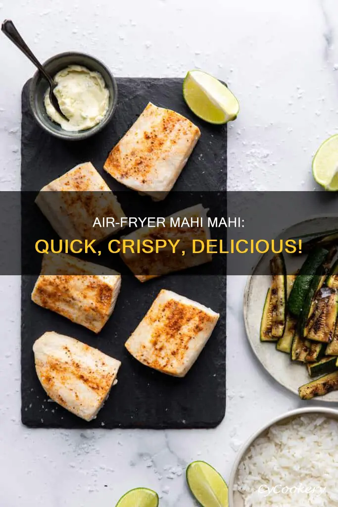 how do you cook mahi mahi in the air fryer