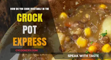 Veggies in the Crock Pot Express: Quick, Easy, Delicious