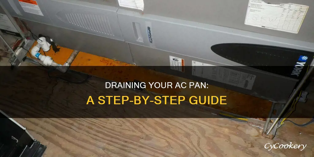 how do you drain the ac pan