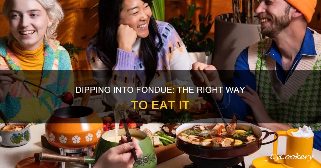 how do you eat fondue