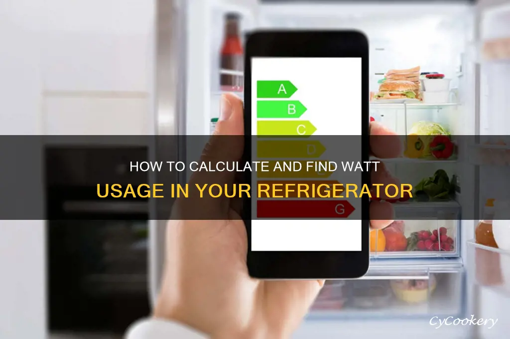 how do you find watt usage in refrigerator
