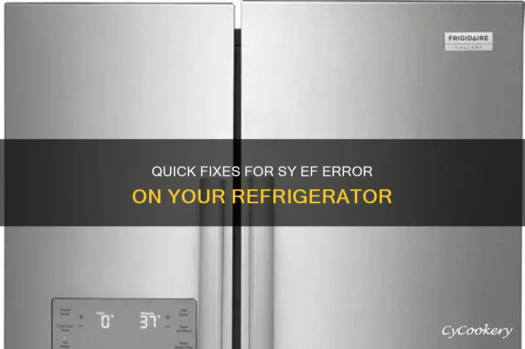 how do you fix sy ef on a refrigerator