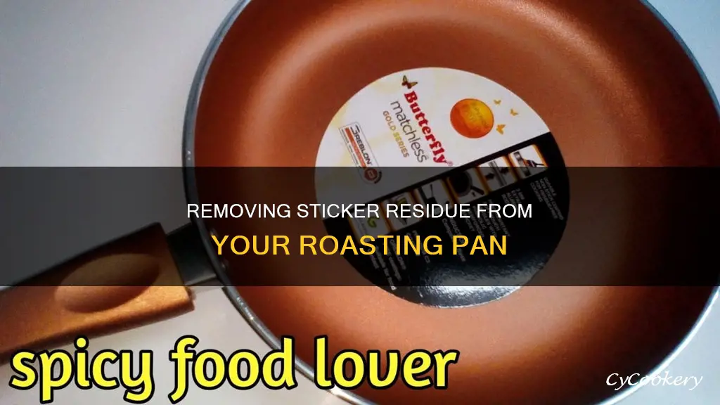 how do you get the sticker off a roasting pan