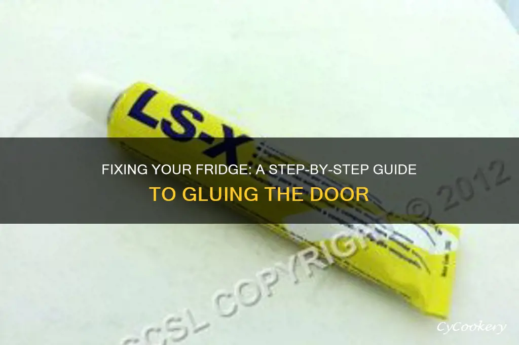 how do you glue the refrigerators door