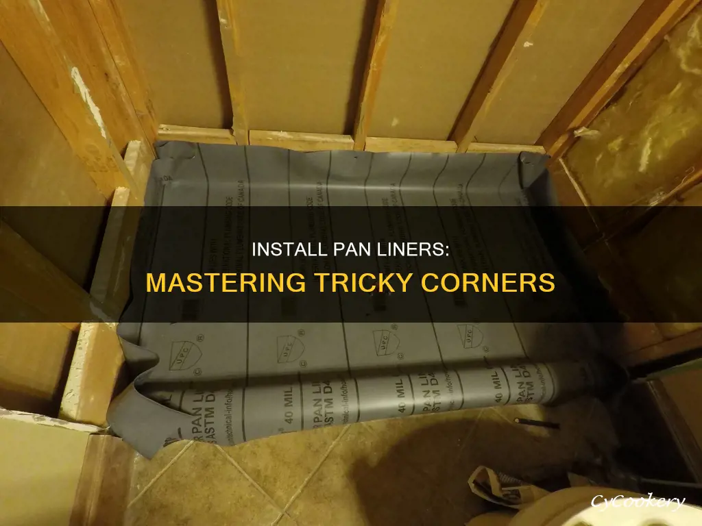 how do you install pan liner in corners