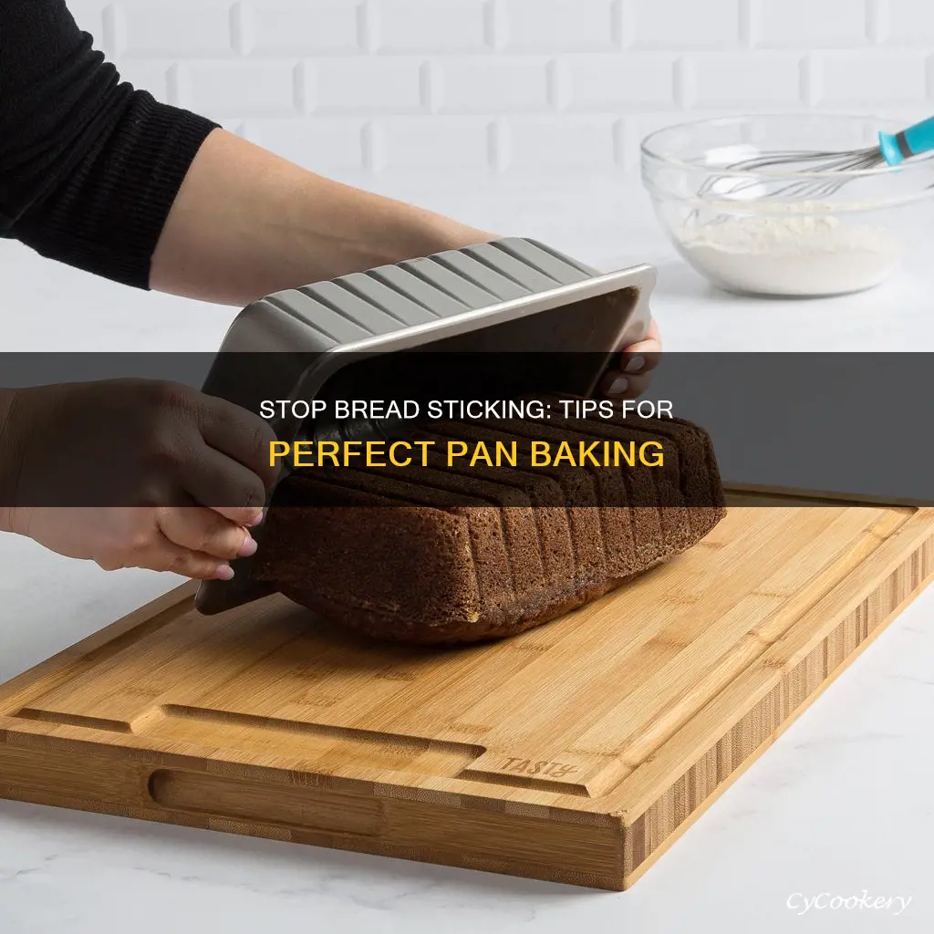 how do you keep bread from sticking to the pan