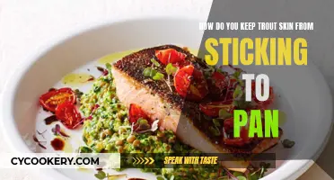 Simple Tricks to Prevent Trout Skin from Sticking to Pan