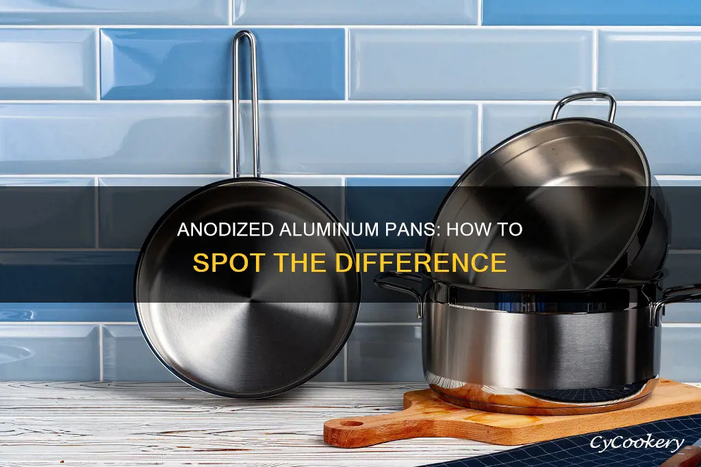 how do you know if aluminum pans are anodized