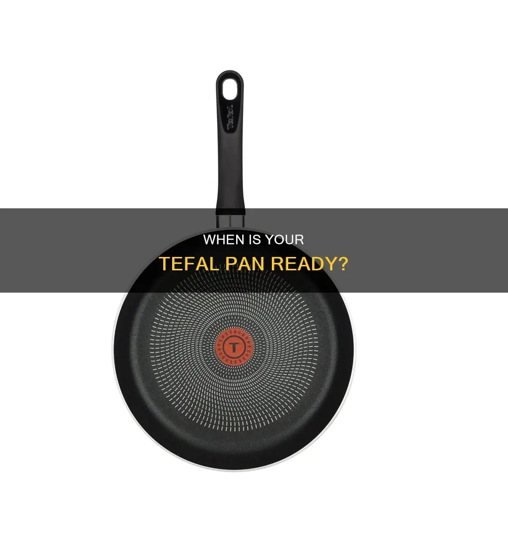 how do you know when a tefal pan is ready