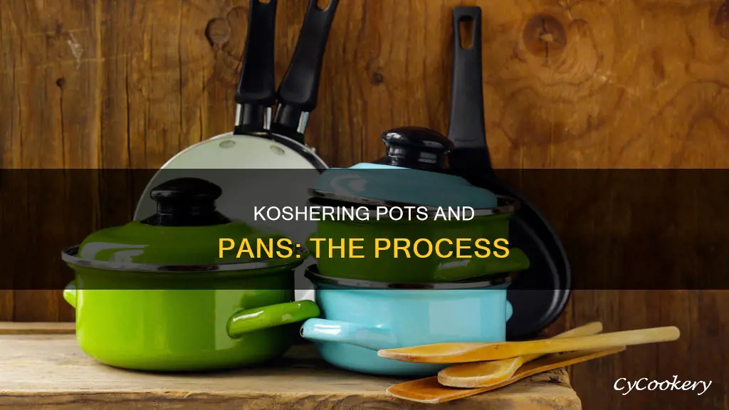 how do you kosher pots and pans