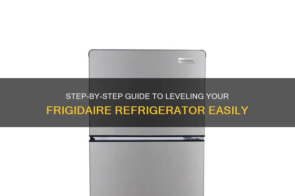 how do you level a frigidaire refrigerator