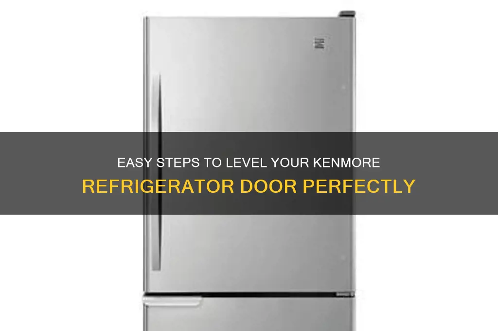 how do you level a kenmore refrigerator door
