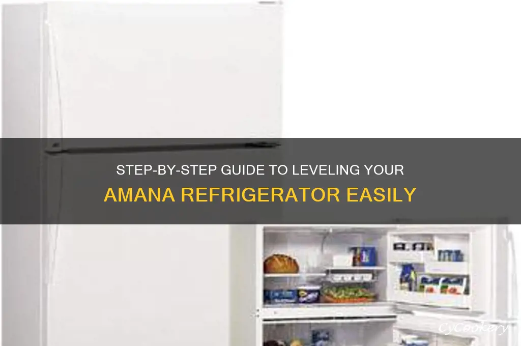 how do you level an amana refrigerator