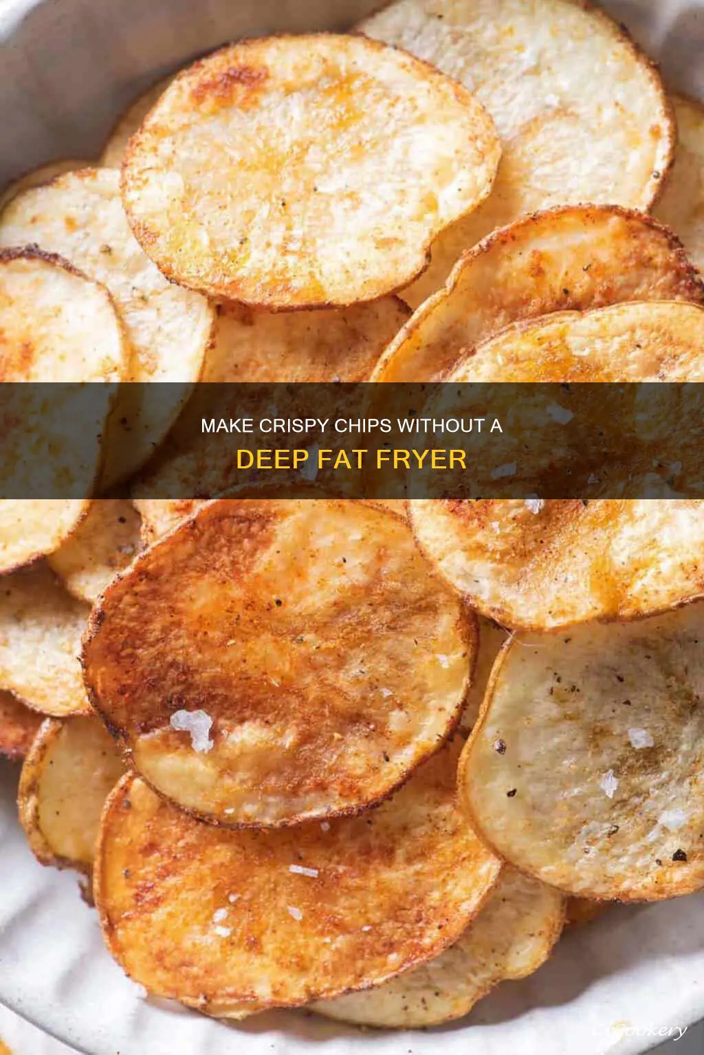 how do you make chips without a deep fat fryer