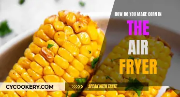 Air-Fried Corn: Quick, Crispy, and Delicious!