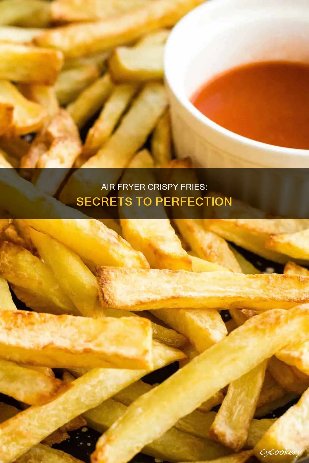 how do you make crispy fries in the air fryer