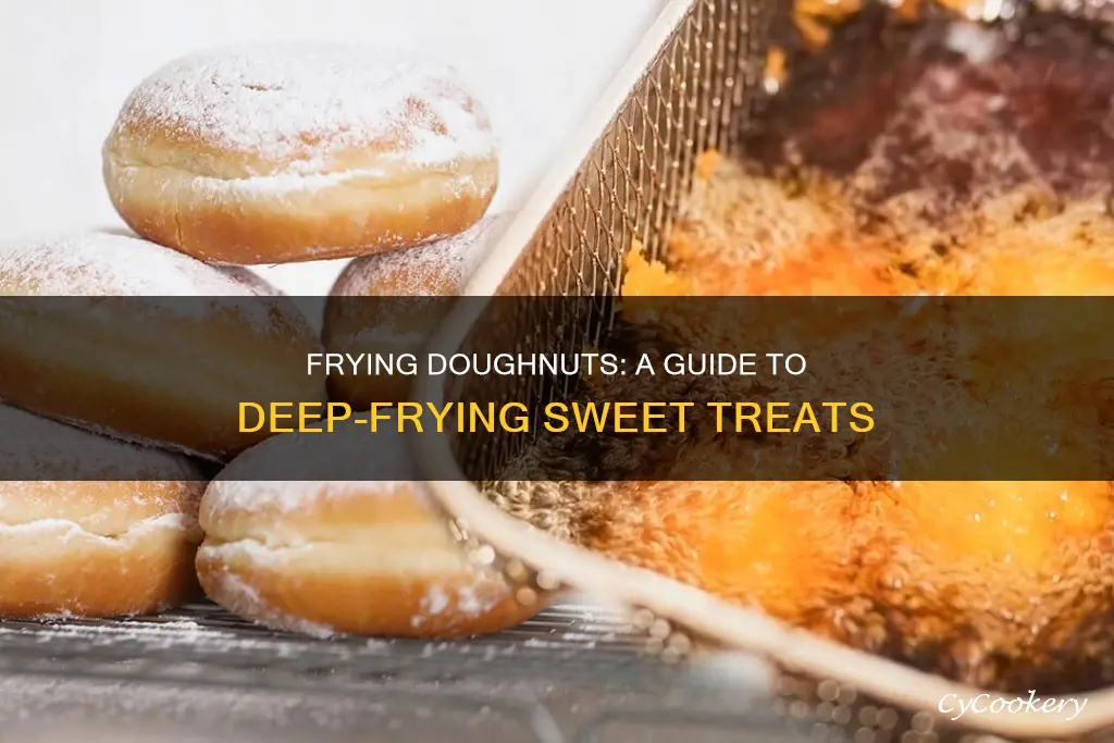 how do you make doughnuts in a deep fryer