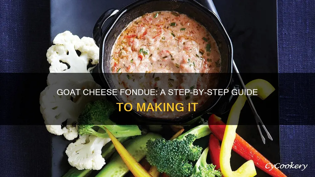 how do you make goat cheese fondue