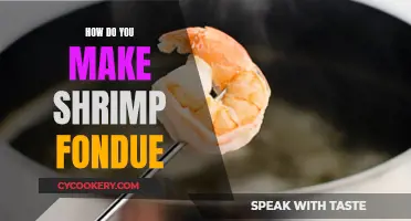 Creating a Delicious Shrimp Fondue: A Simple Guide