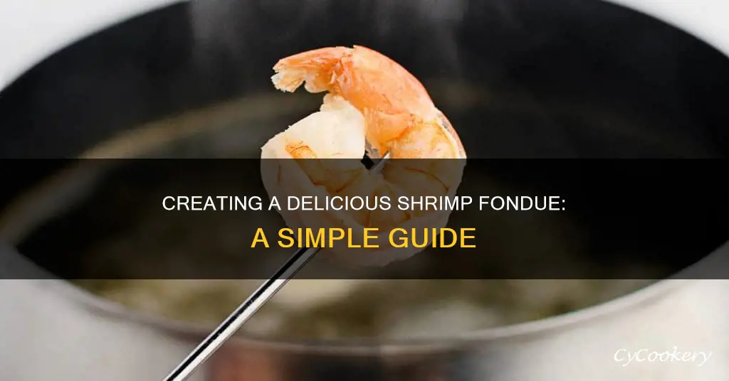 how do you make shrimp fondue