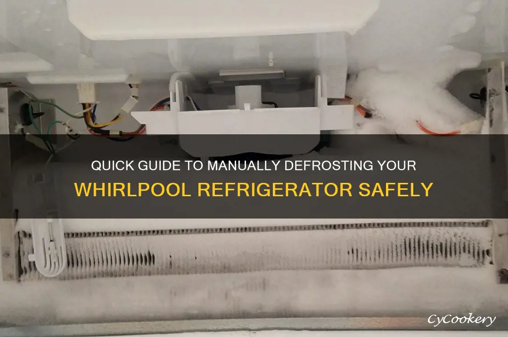 how do you manually defrost a whirlpool refrigerator