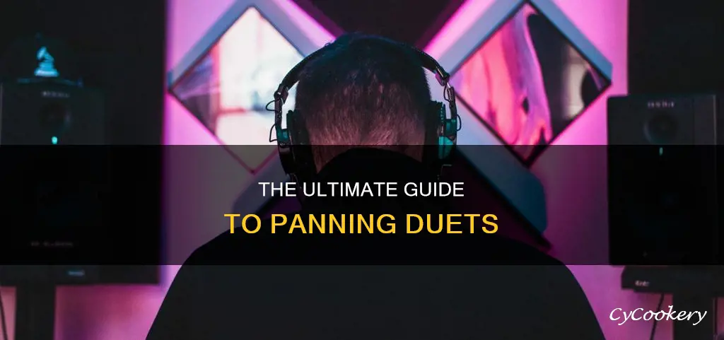 how do you pan duet