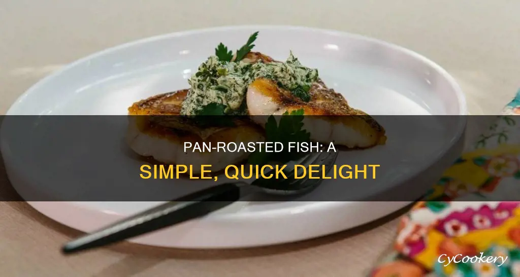 how do you pan roast fish