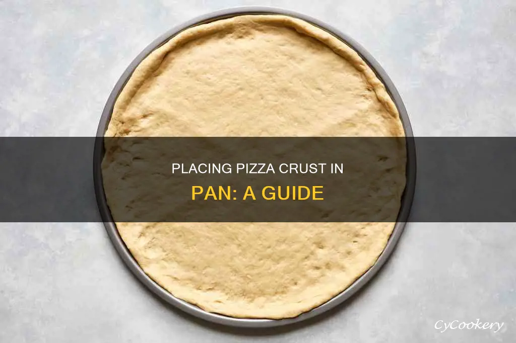 how do you place pizza crust in pan