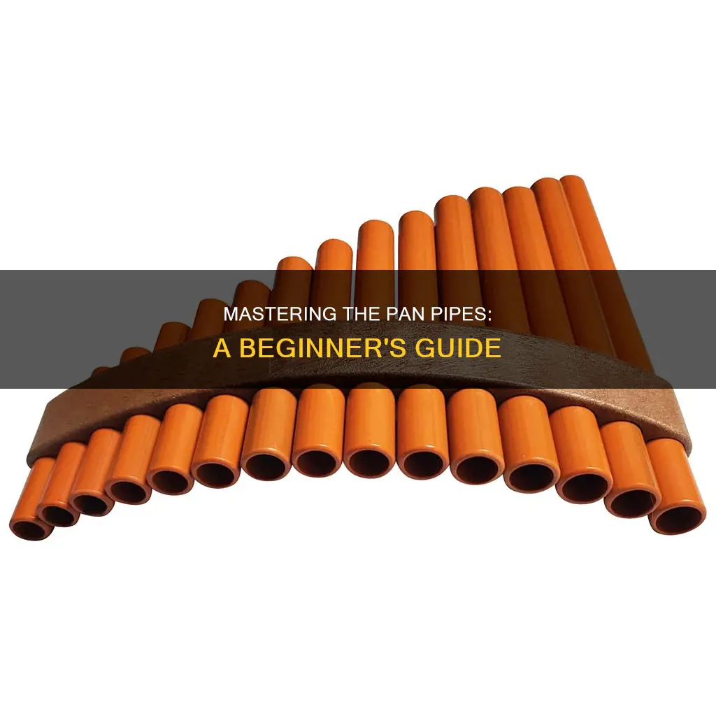 how do you play the pan pipes