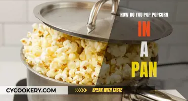 Popping Popcorn in a Pan: A Step-by-Step Guide