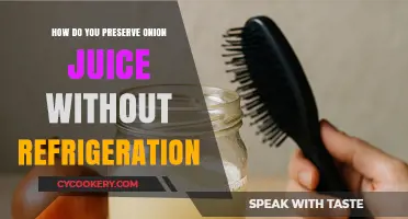 Effective Ways to Preserve Onion Juice Without Refrigeration at Home
